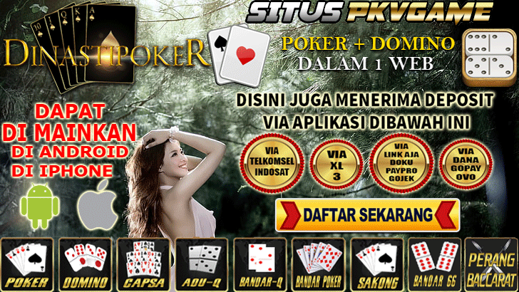 DINASTIPOKER - SITUS AGEN JUDI ONLINE POKER & DOMINO99 ONLINE TERPERCAYA SE-INDONESIA >September-2020